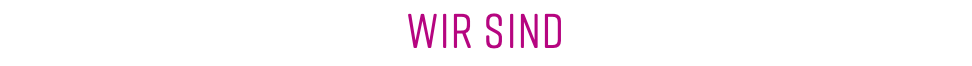 WIR SIND